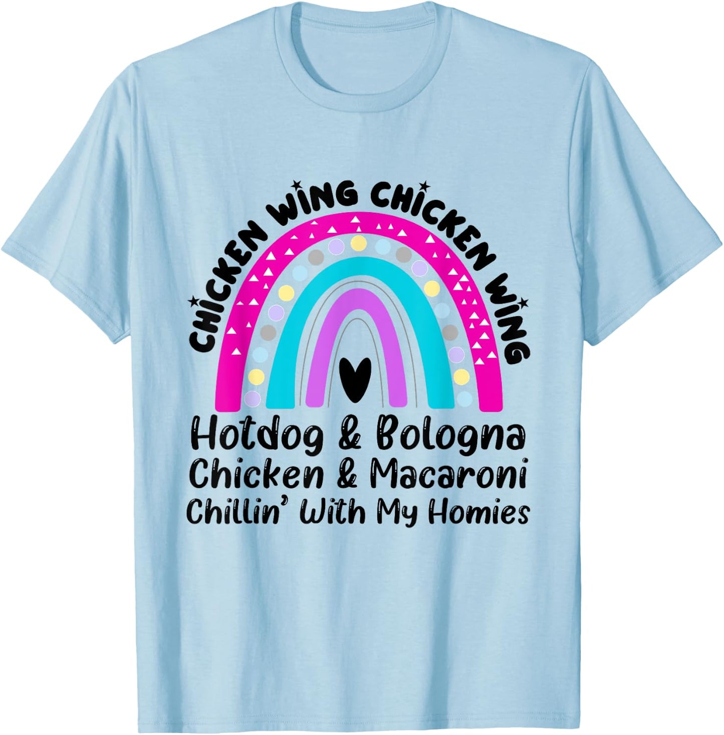 Viral Chicken Wing Chicken Wing Hot Dog Bologna Song lyric T-Shirt - T-Shirt | Light Blue