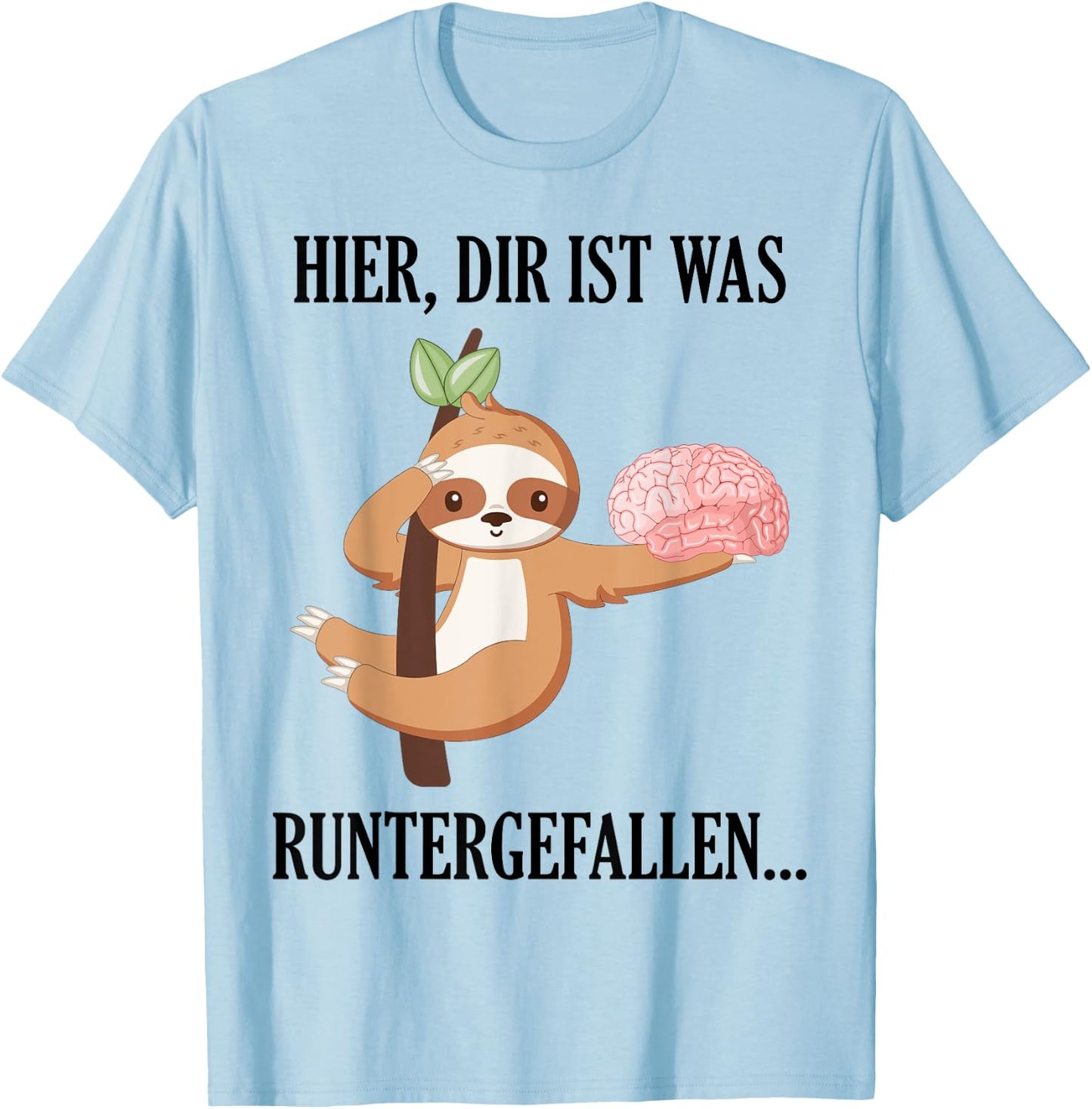 Dir Ist Was Runtergefallen Spruch Lustig Humor Faulti T-Shirt - T-Shirt | Light Blue