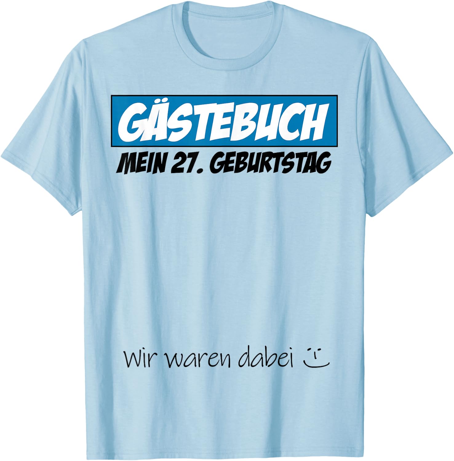 27. Geburtstag Mann Frau 27 Jahre 1998 Deko Lustig Geschenk T-Shirt - T-Shirt | Light Blue