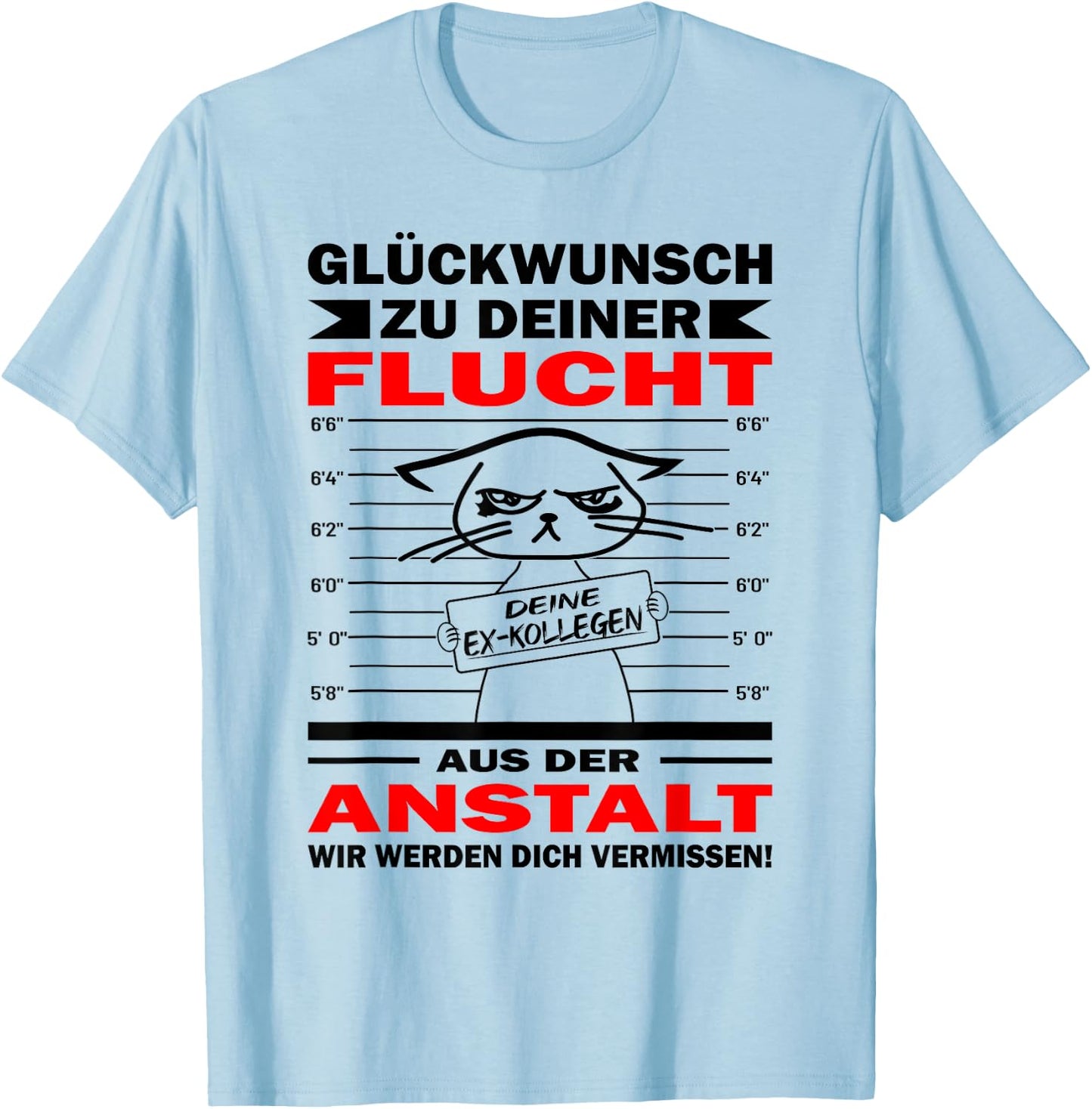 with German Text "Glückwunsch zu deiner Flucht | Zum Abschied Kolle", White T-Shirt - T-Shirt | Light Blue