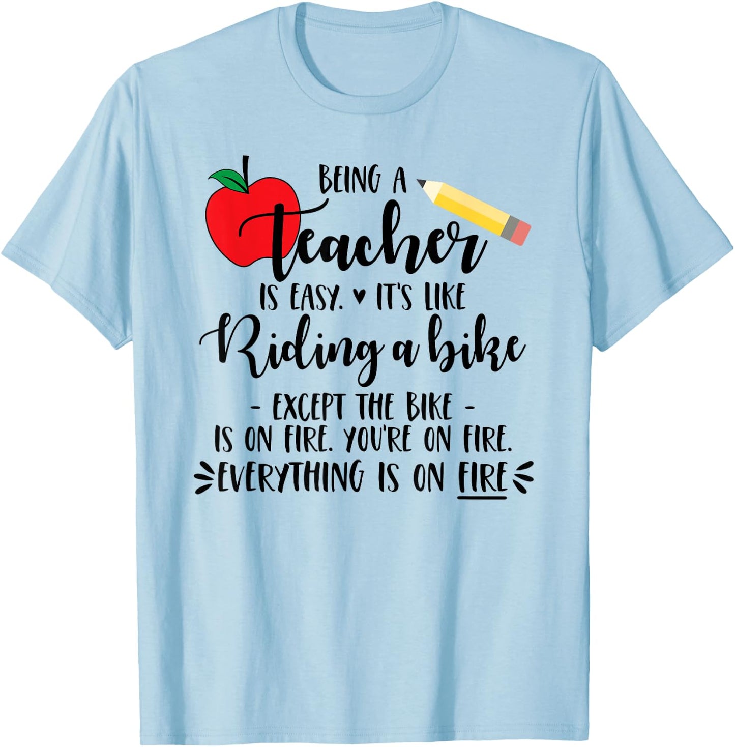 Being a Teacher is Easy it's like riding a bike Except Shirt Women Girls Kids T-Shirt - T-Shirt | Light Blue