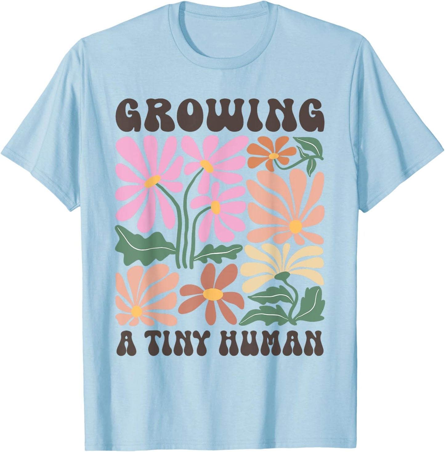 Growing a Tiny Human Expecting Mom To Be Pregnancy T-Shirt - T-Shirt | Light Blue