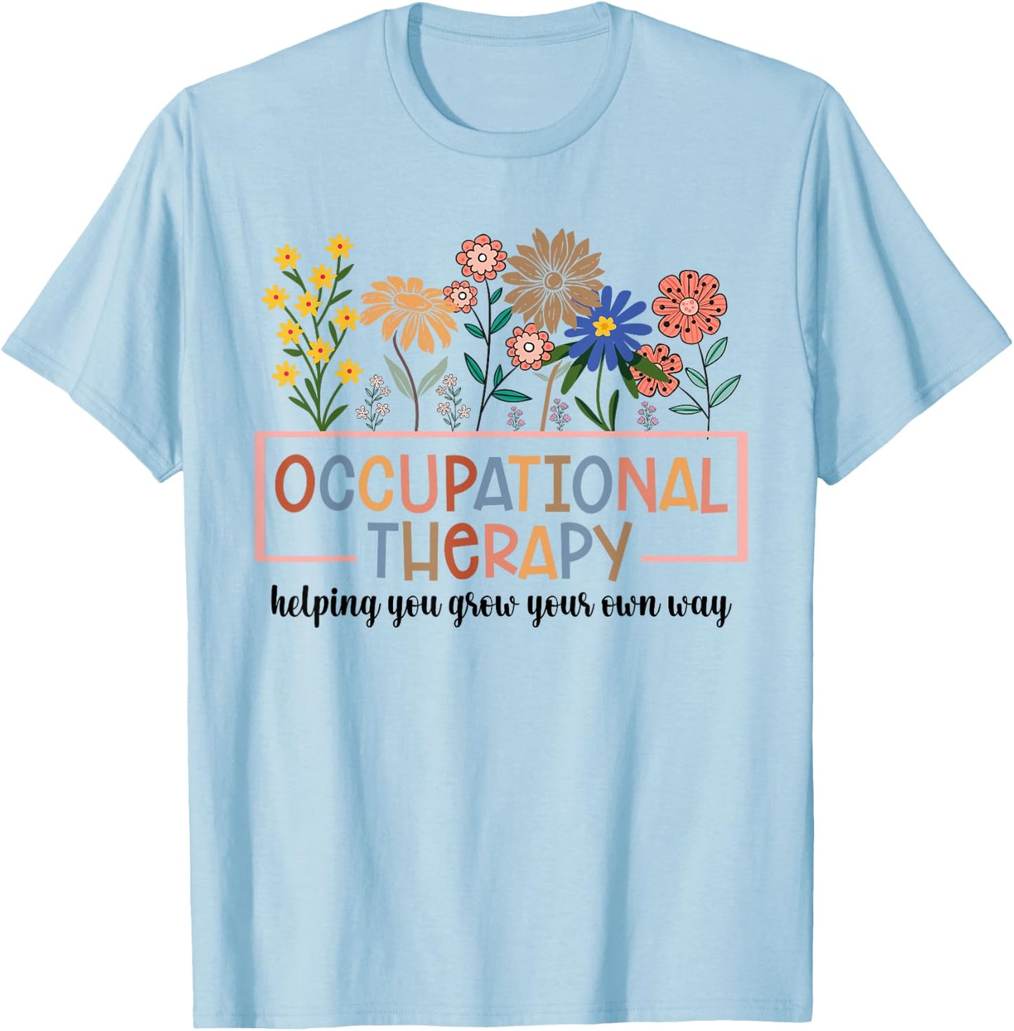 Occupational Therapy -OT Therapist OT Month design idea T-Shirt - T-Shirt | Light Blue