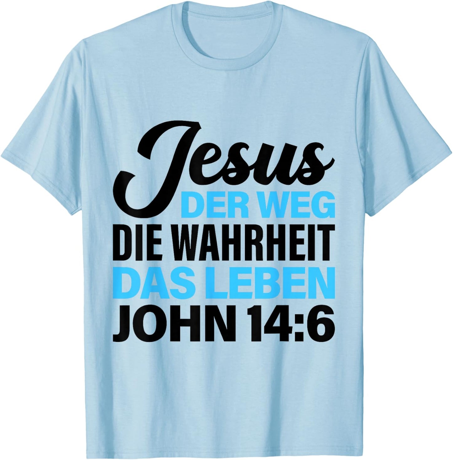 Bibel Vers Spruch Jesus der Weg die Wahrheit das Leben für C T-Shirt - T-Shirt | Light Blue