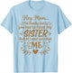 Hey Mom Sorry You Had to Raise My Sister Mother's Day T-Shirt - T-Shirt | Light Blue