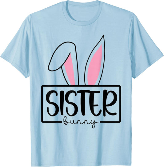 Funny Sister Bunny Happy Easter Family Matching T-Shirt - T-Shirt | Light Blue