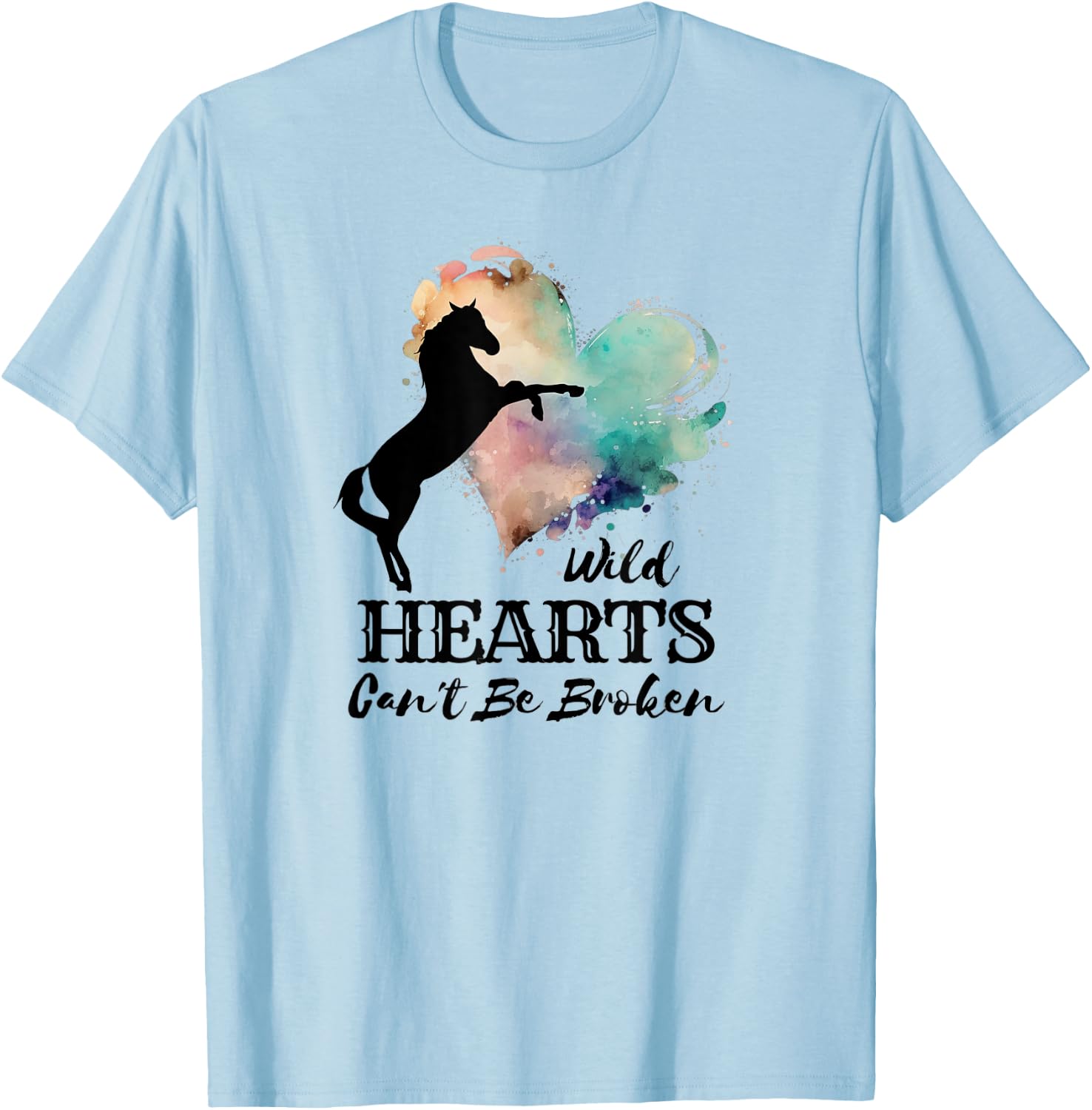 Wild Hearts Can't Be Broken Horse T-Shirt - T-Shirt | Light Blue