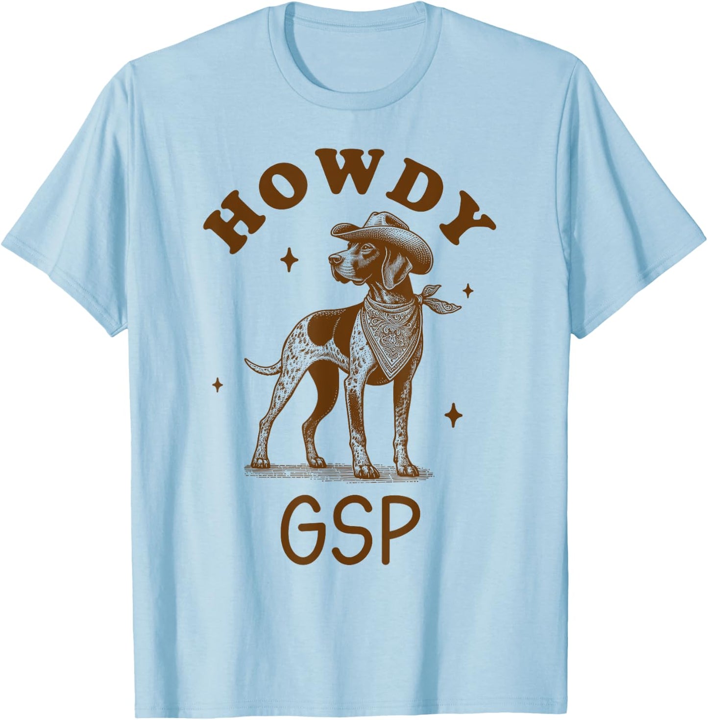 German Shorthaired Pointer Lover Pointer Western Howdy GSP T-Shirt - T-Shirt | Light Blue