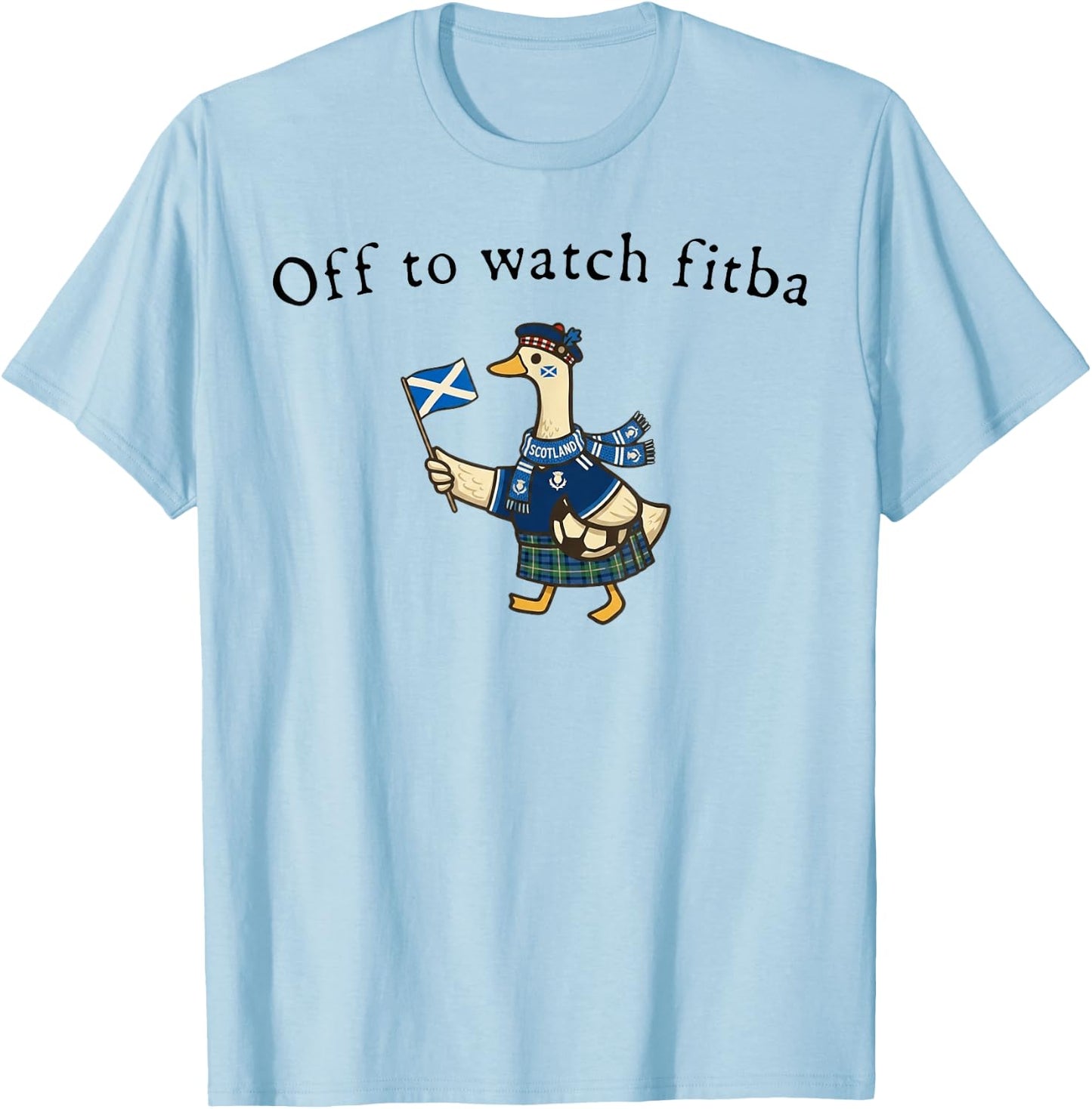 Off to Watch Fitba Scottish Goose T-Shirt - T-Shirt | Light Blue