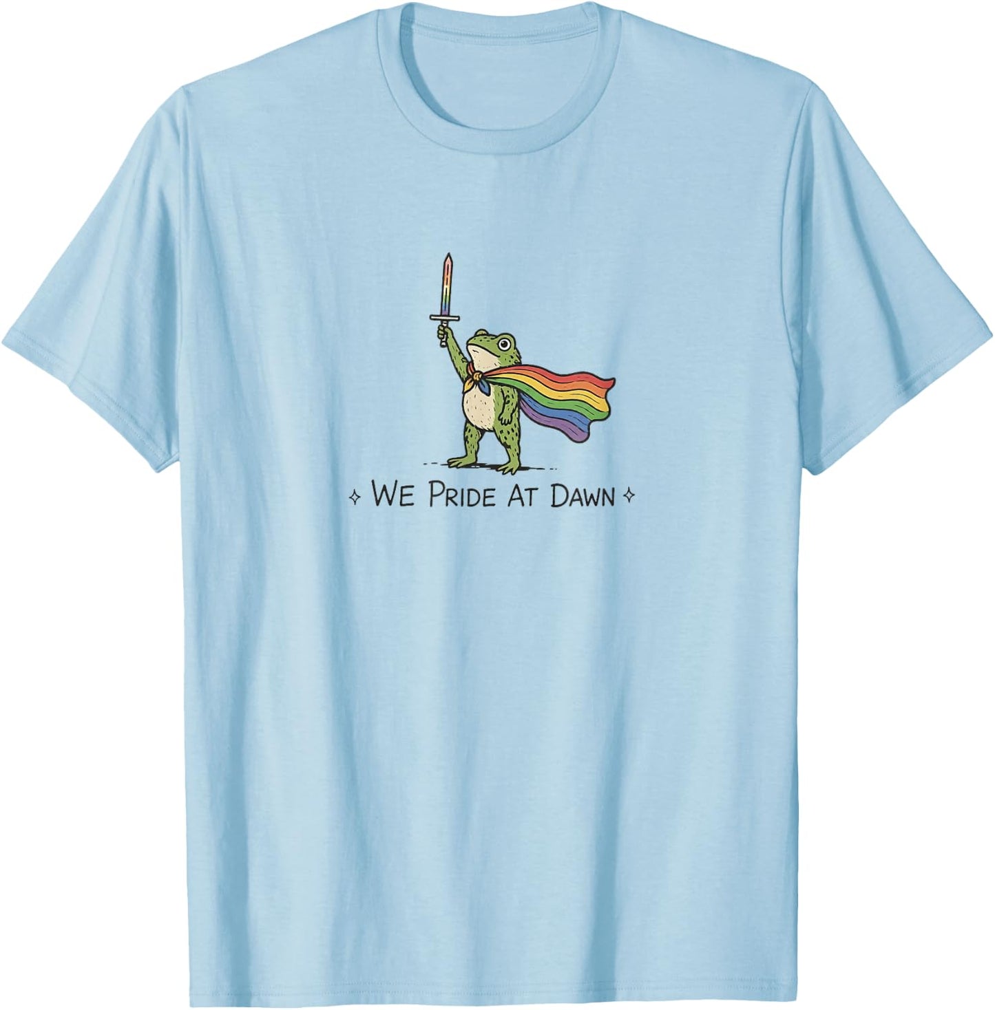 Funny LGBTQ Month We Pride At Dawn Frog Warrior Rainbow T-Shirt - T-Shirt | Light Blue