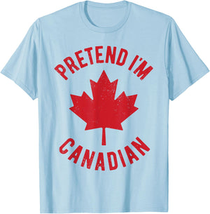 Pretend I'm Canadian Canada Flag Funny Canadian Costume T-Shirt - T-Shirt | Light Blue