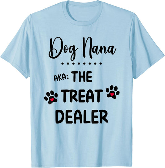 Dog Nana The Treat Dealer Funny Dog Nana Dog Grandma T-Shirt - T-Shirt | Light Blue