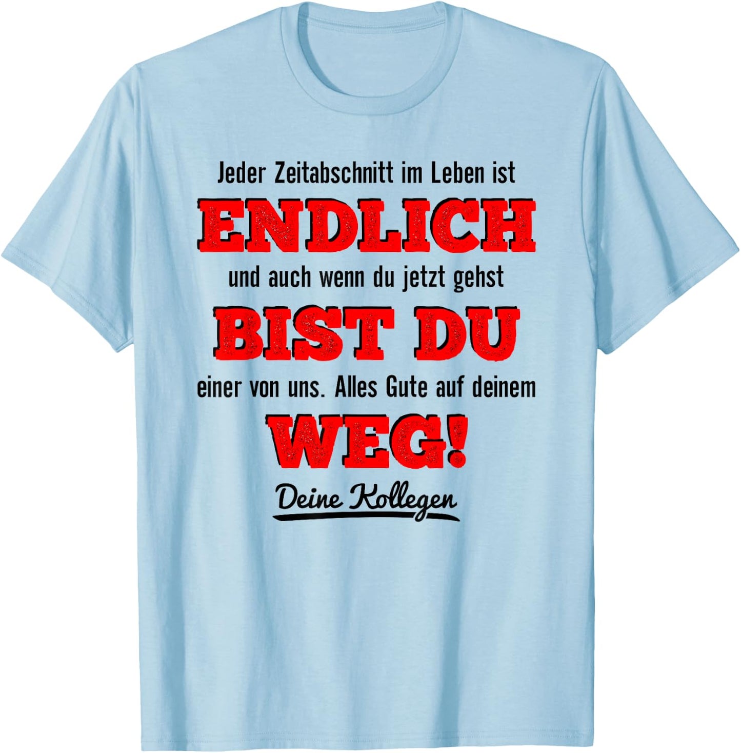 Farewell Colleague Job Change New Job & New Work Colleague T-Shirt - T-Shirt | Light Blue