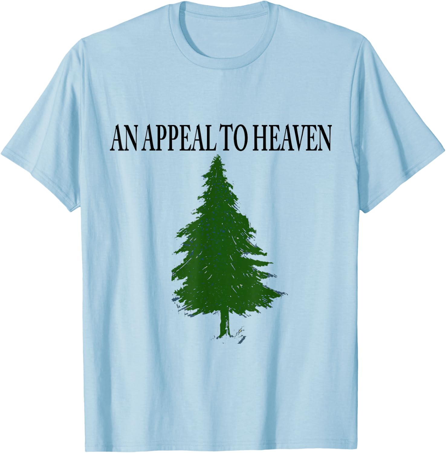 An Appeal to Heaven T Shirt T-Shirt - T-Shirt | Light Blue