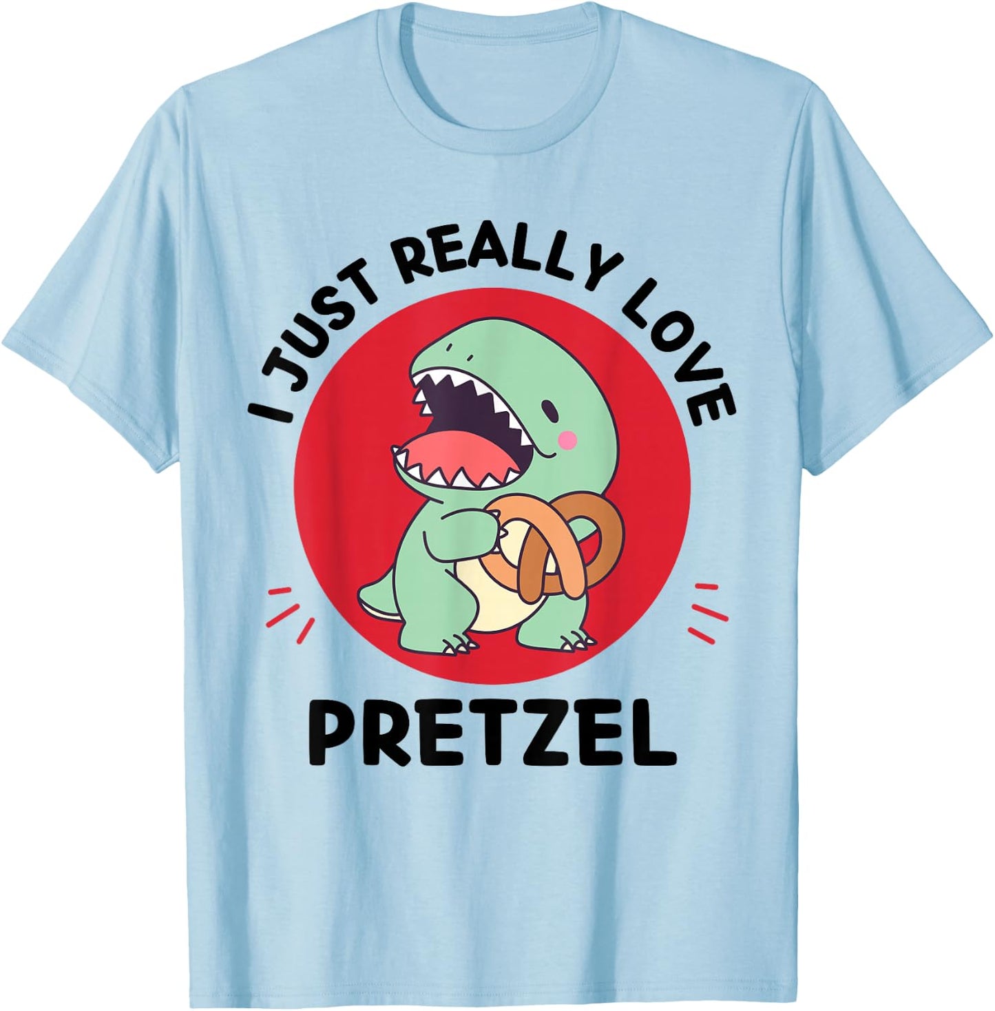 Kawaii Dinosaur I Just Really Love Pretzel Food Lover T-Shirt - T-Shirt | Light Blue