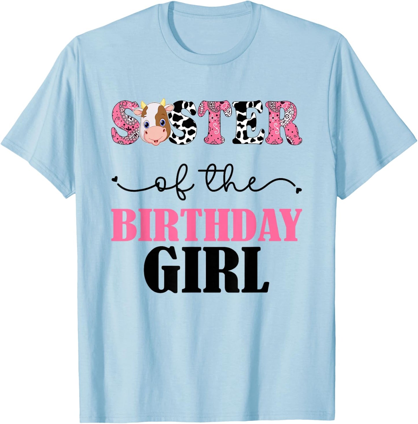 Sister of The Birthday For Girl Cow Farm 1st Birthday Cow T-Shirt - T-Shirt | Light Blue