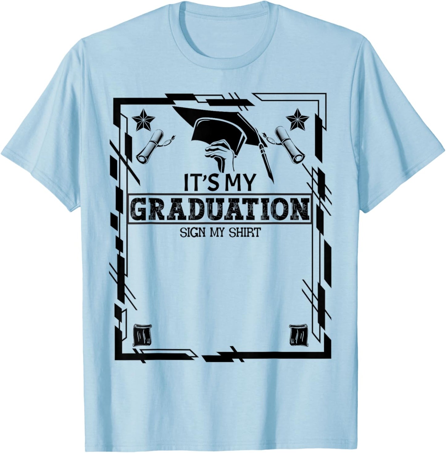 It's My Graduation Sign My Shirt School Graduation Grad 2024 T-Shirt - T-Shirt | Light Blue