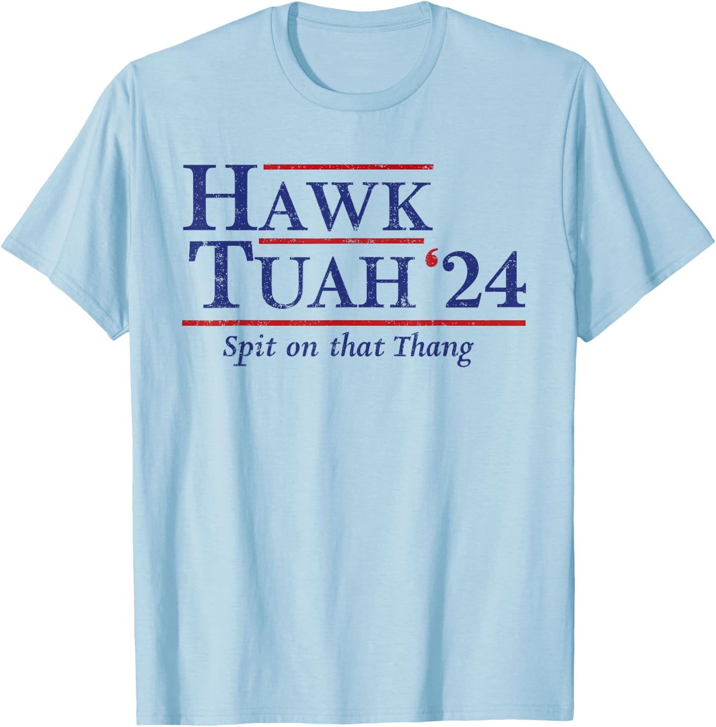 Hawk Tuah 24 Spit On That Thang T-Shirt - T-Shirt | Light Blue