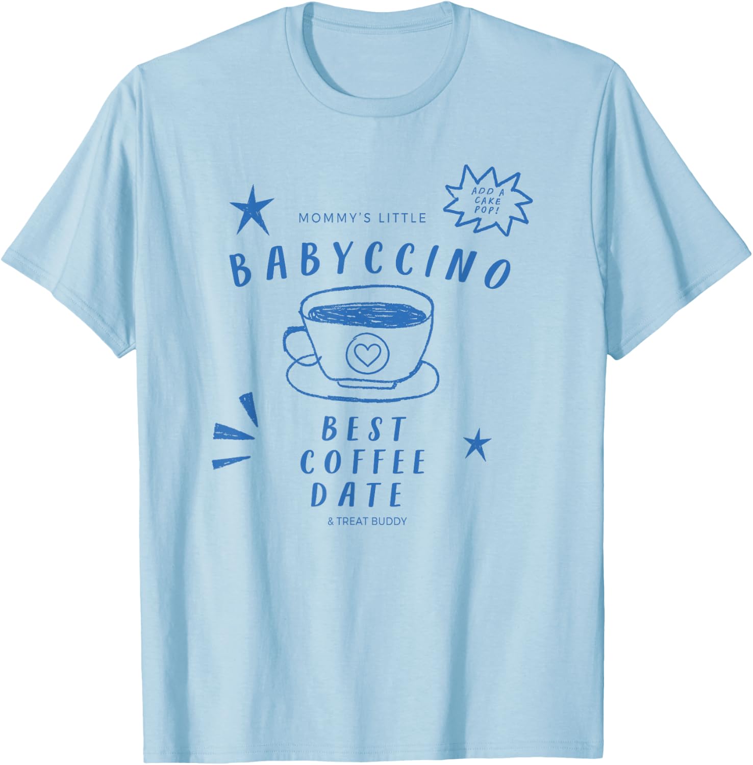 Mommy's Life Babyccino Best Coffee Date, Funny Toddler Kids T-Shirt - T-Shirt | Light Blue