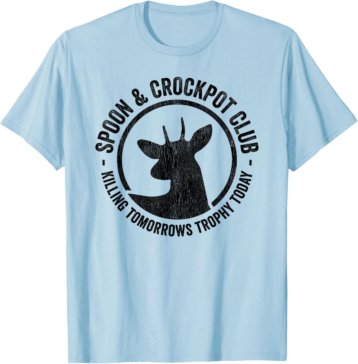 Spoon And Crockpot Club Funny Deer Hunter Hunting Joke Gift T-Shirt - T-Shirt | Light Blue