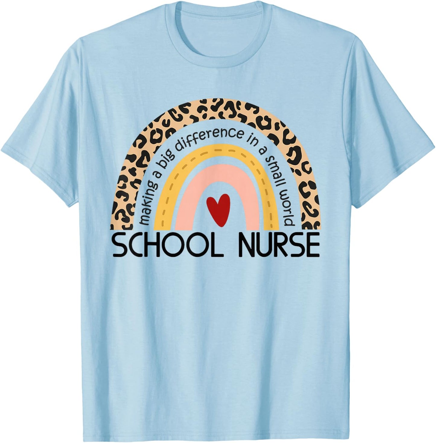 Cute Rainbow leopard print School Nurse Appreciation nursing T-Shirt - T-Shirt | Light Blue