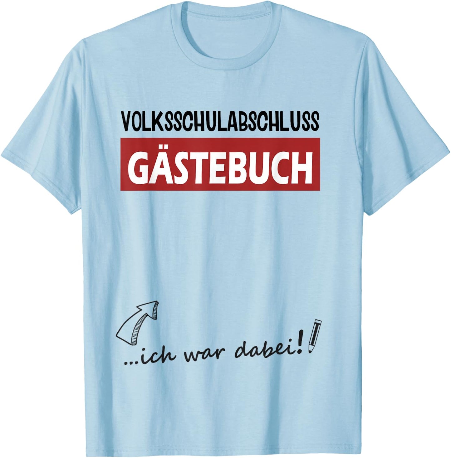 Volksschule Geschafft Volksschulabschluss Gästebuch 4 Klasse T-Shirt - T-Shirt | Light Blue