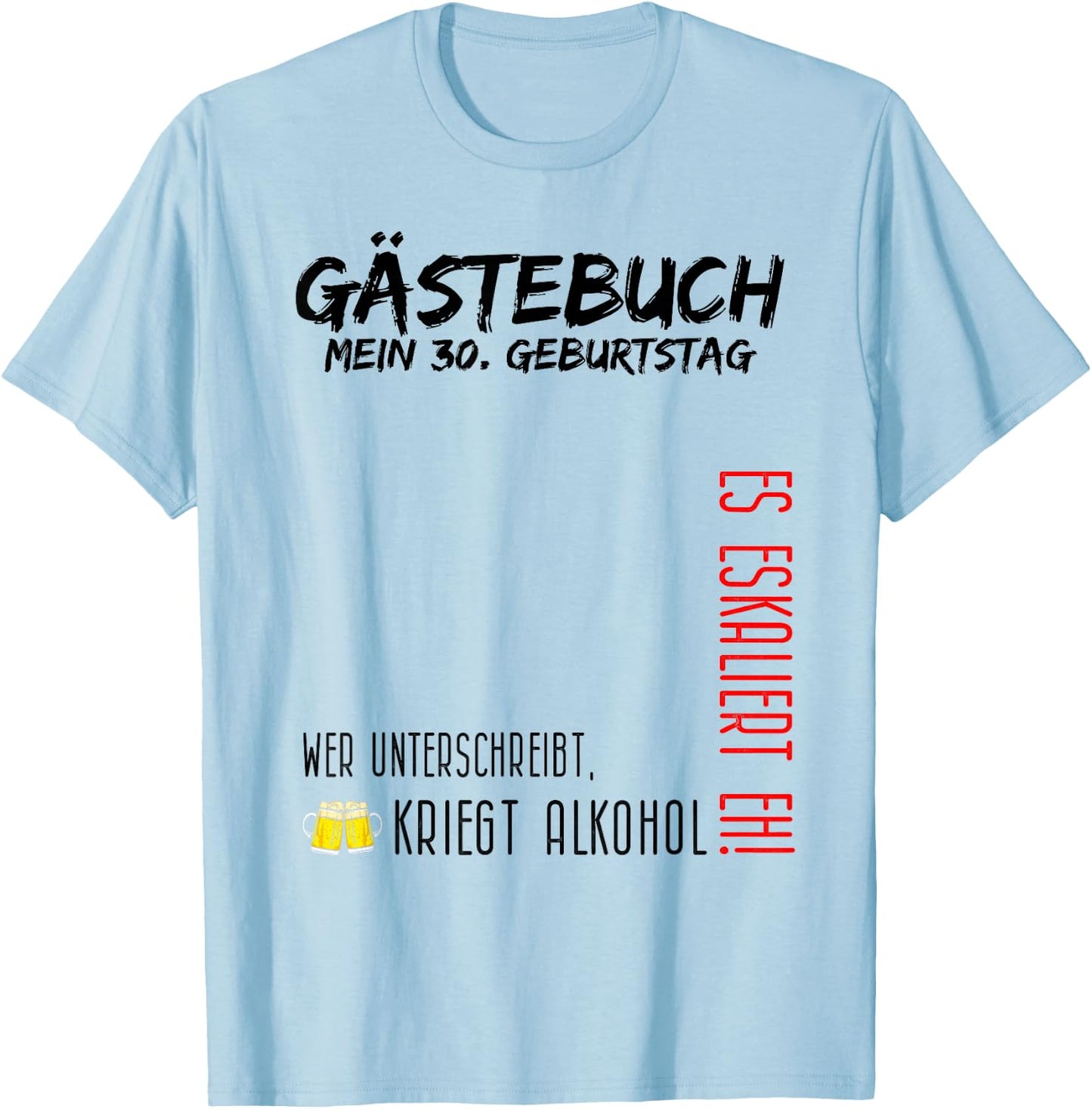 My 30th Birthday and the Guest Book T-Shirt - T-Shirt | Light Blue