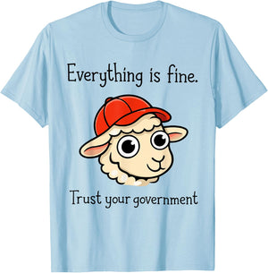Everything is Fine Trust Your Government Sheep Cartoon T-Shirt - T-Shirt | Light Blue