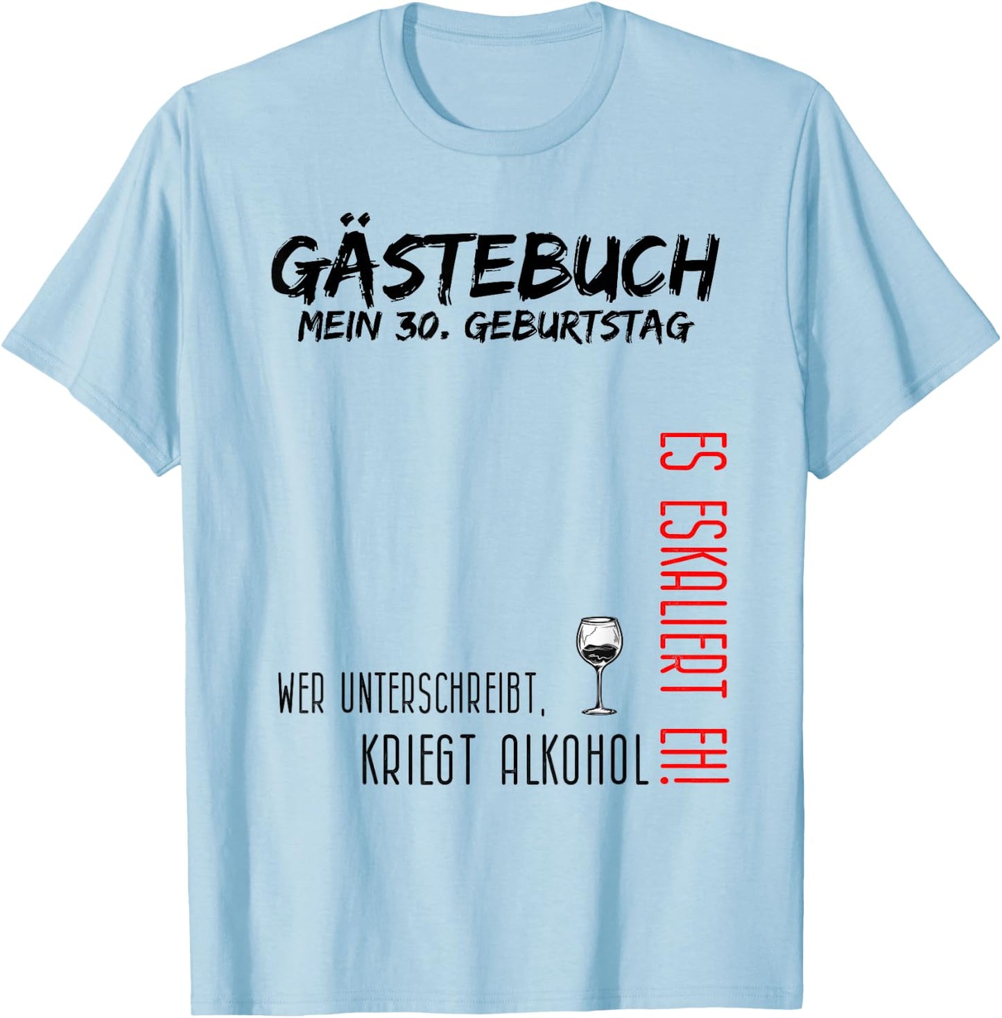 My 30th Birthday and the Guest Book T-Shirt - T-Shirt | Light Blue