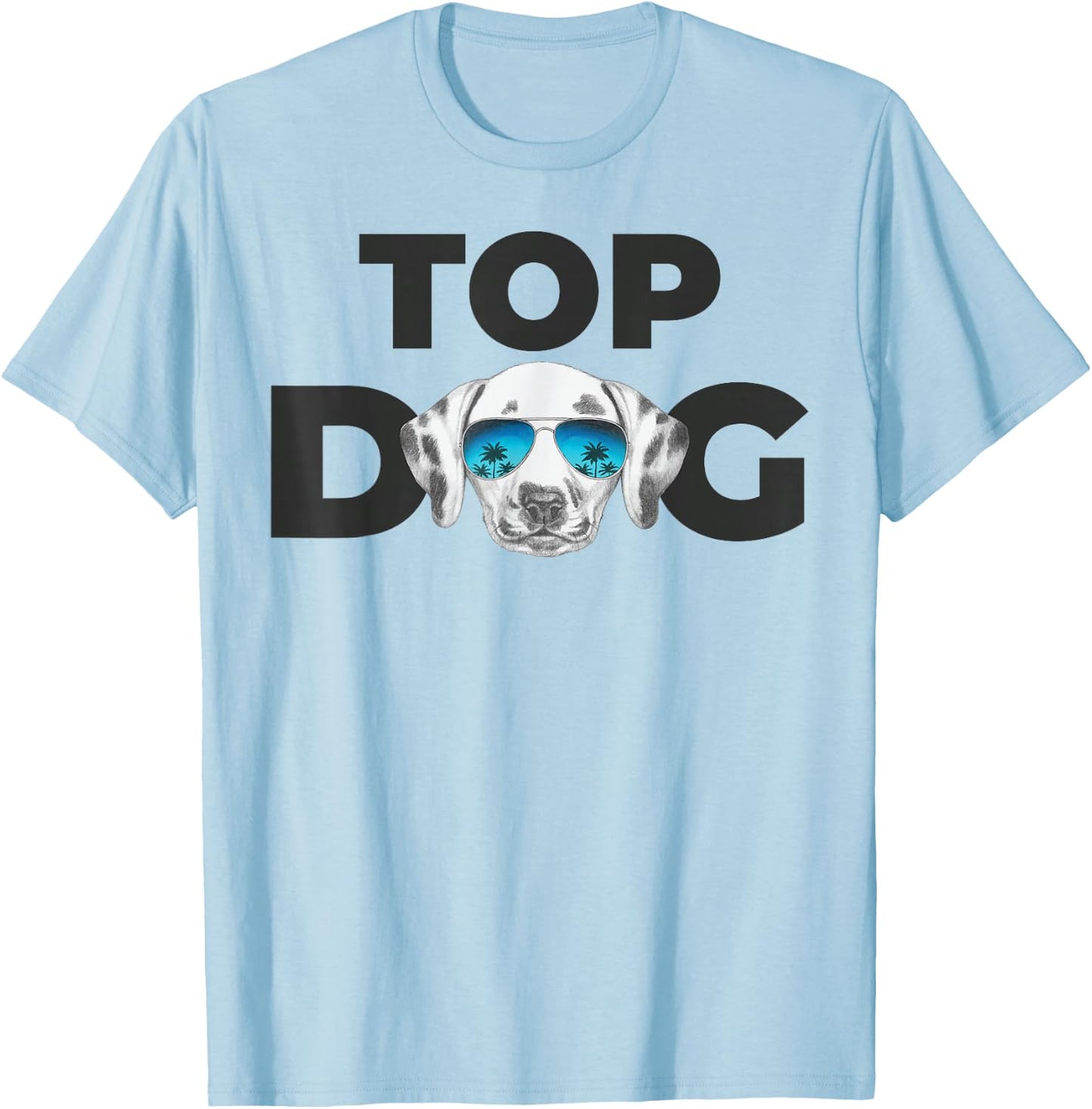 Top Dog | Dalmatian Lovers Design | Dalmatian Dog T-Shirt - T-Shirt | Light Blue
