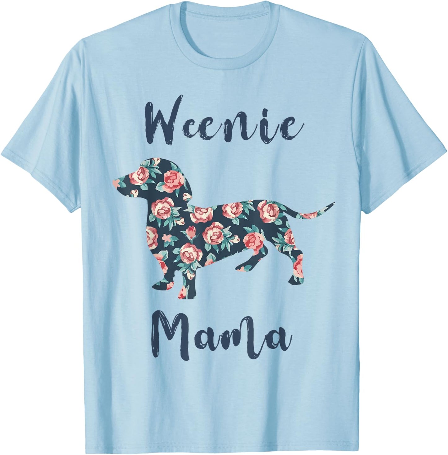 Dachshund Mom Shirt Women Weenie Mama Weiner-Dog Mother Day T-Shirt - T-Shirt | Light Blue