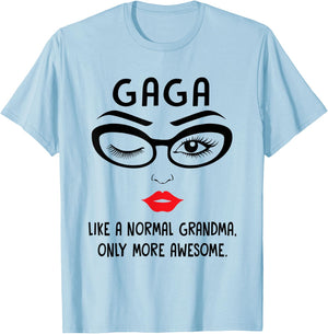 Gaga Like A Normal Grandma Only More Awesome Winking Eye T-Shirt - T-Shirt | Light Blue