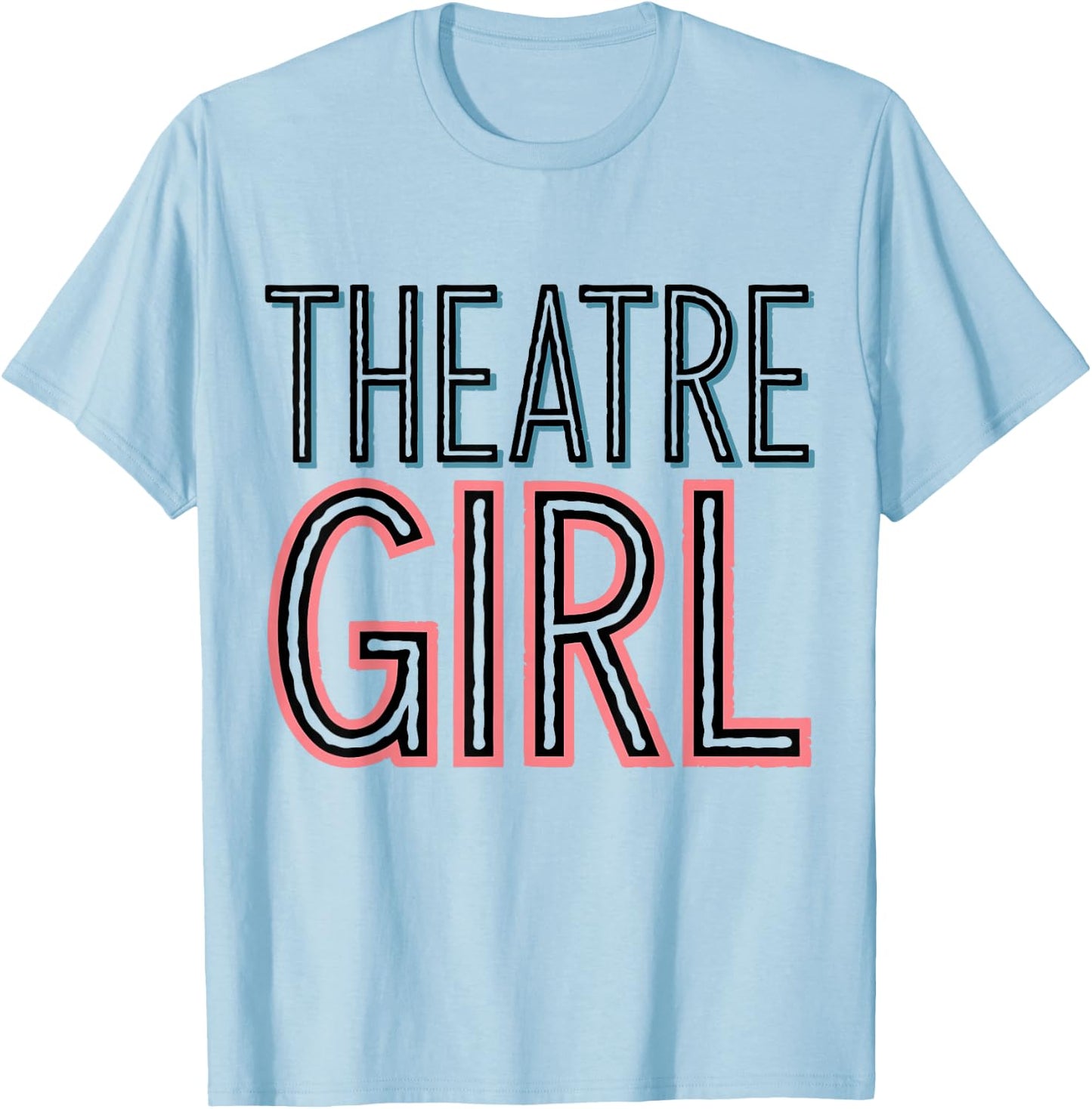 Drama Actress Theater Girl Acting T-Shirt - T-Shirt | Light Blue