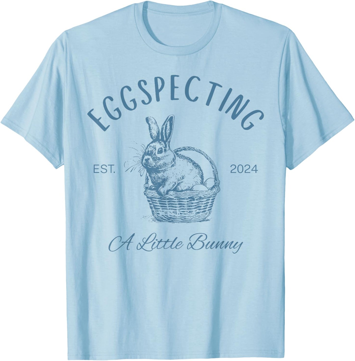 Eggspecting A Little Bunny T-Shirt - T-Shirt | Light Blue
