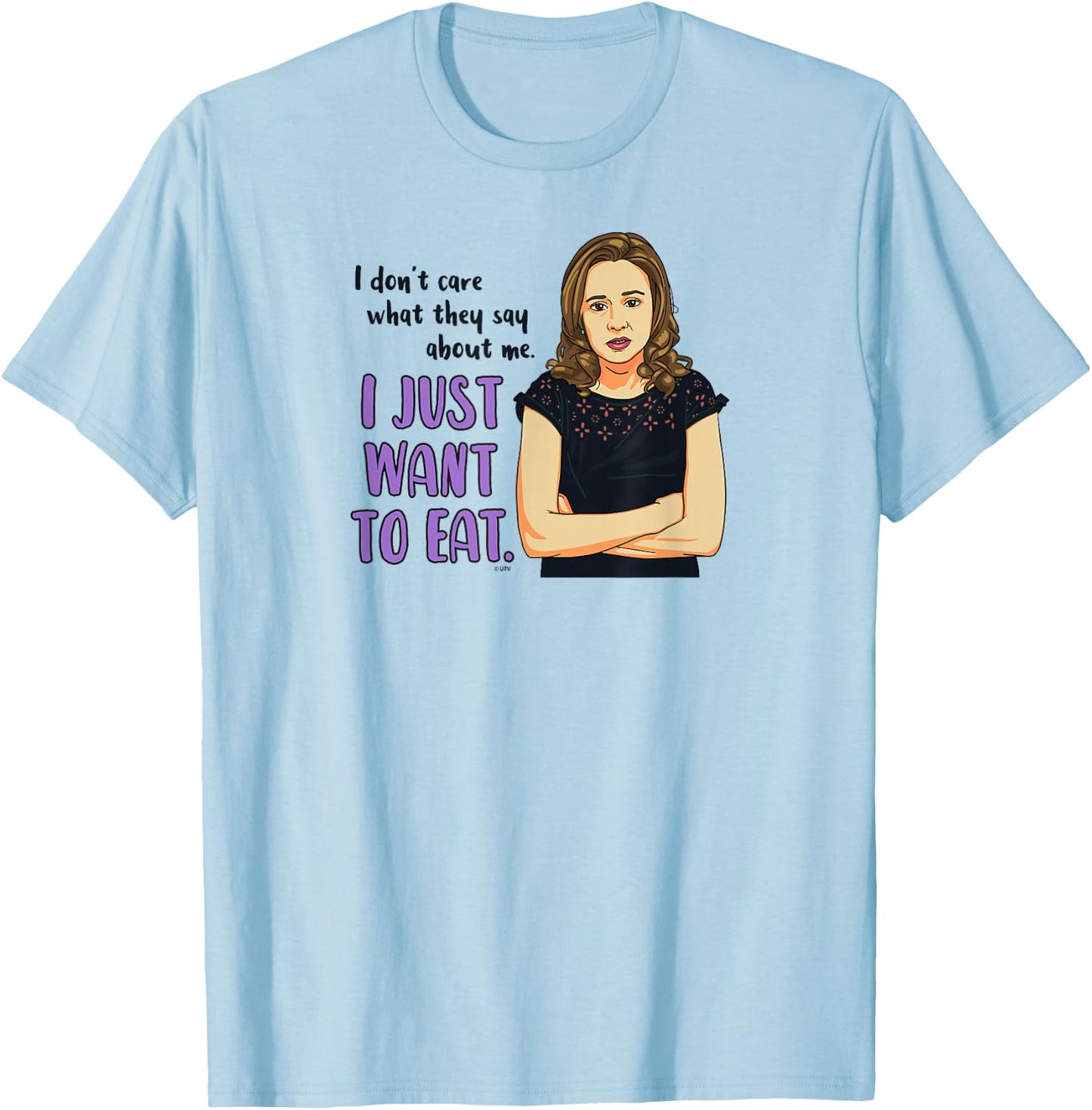 The Office Pam I Just Want To Eat T-Shirt - T-Shirt | Light Blue
