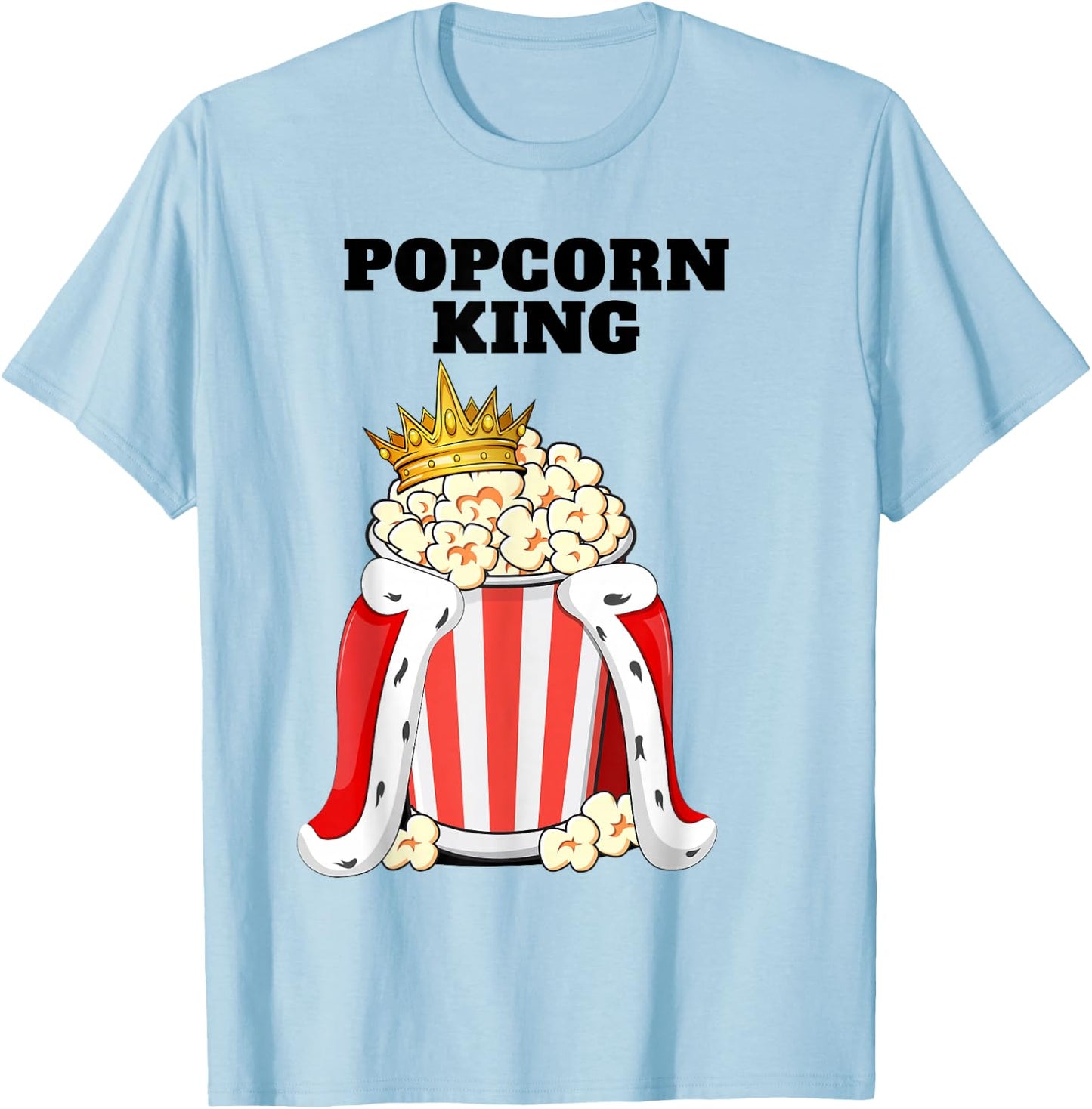 Popcorn King | Popcorn Lover Shirt | Cute Popcorn T-Shirt - T-Shirt | Light Blue