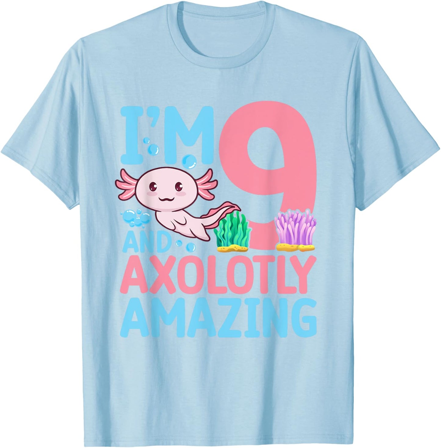 I'm 9 let's party a lotl Axolotl 9th Birthday Axolotl T-Shirt - T-Shirt | Light Blue