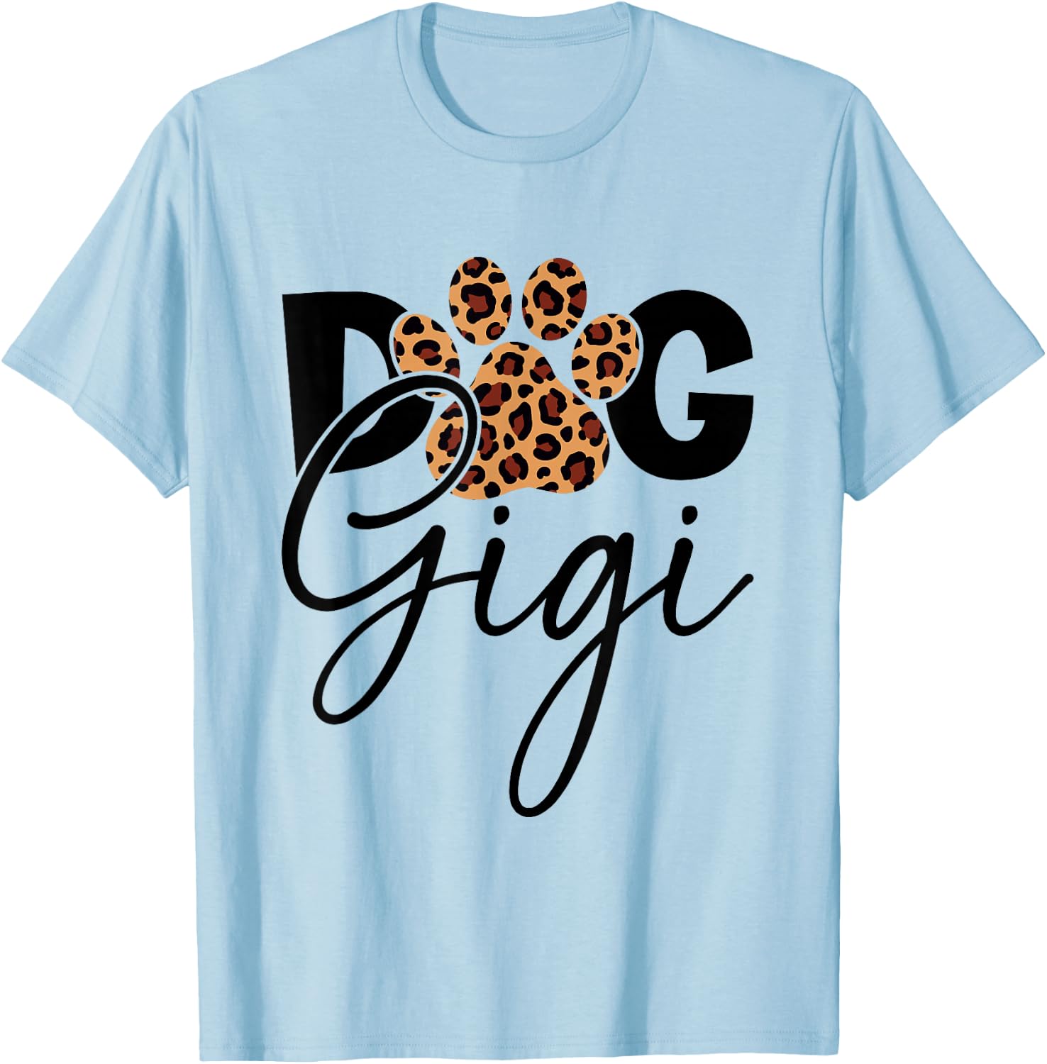 Dog Gigi Leopard Skin Graphic Fur Gigi Funny Dog Lover T-Shirt - T-Shirt | Light Blue