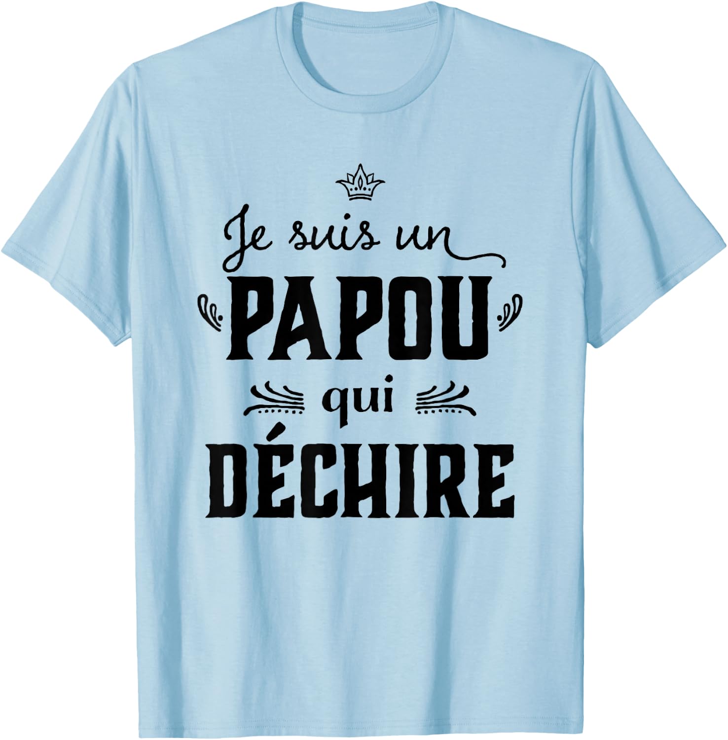 Papou qui rips Grandpa Funny Father's Day 2024 , white, S T-Shirt - T-Shirt | Light Blue