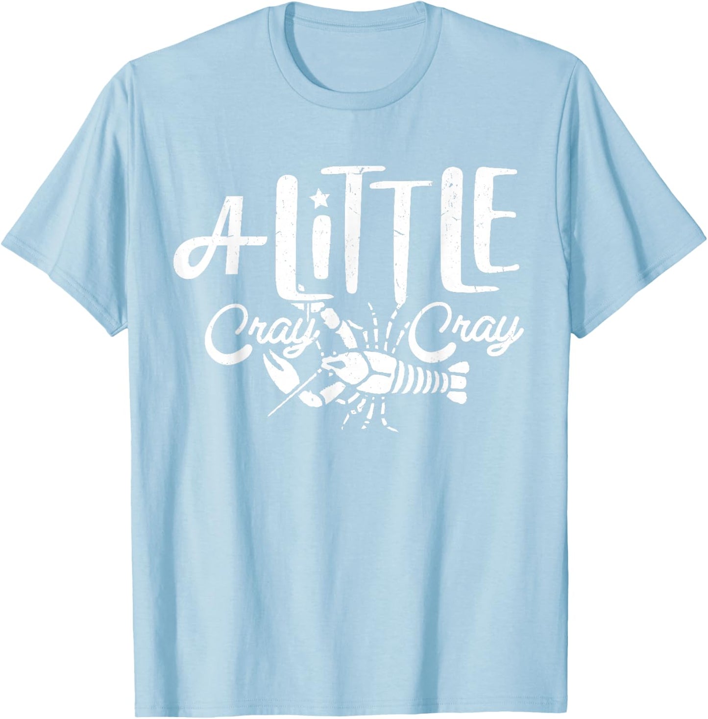Crawfish Boil Shirt A Little Cray Crayfish Boils Women Kids T-Shirt - T-Shirt | Light Blue