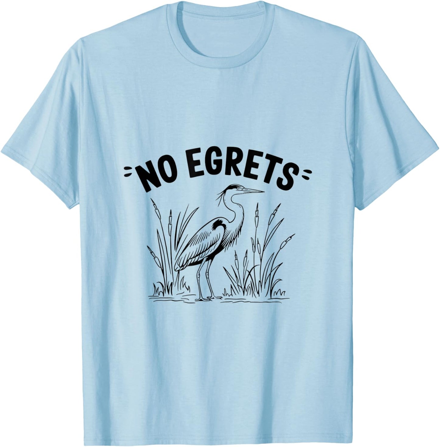 Funny Egret Bird Watching Watcher Birder T-Shirt - T-Shirt | Light Blue