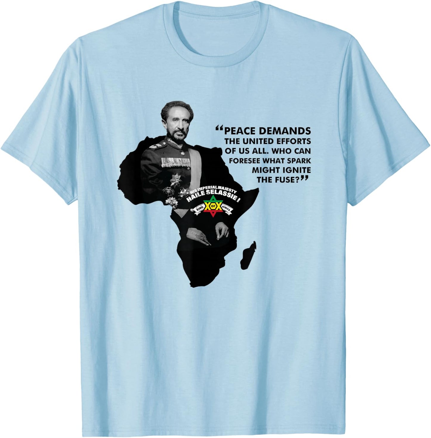 Haile Selassie Quote - Peace Demands T-Shirt - T-Shirt | Light Blue