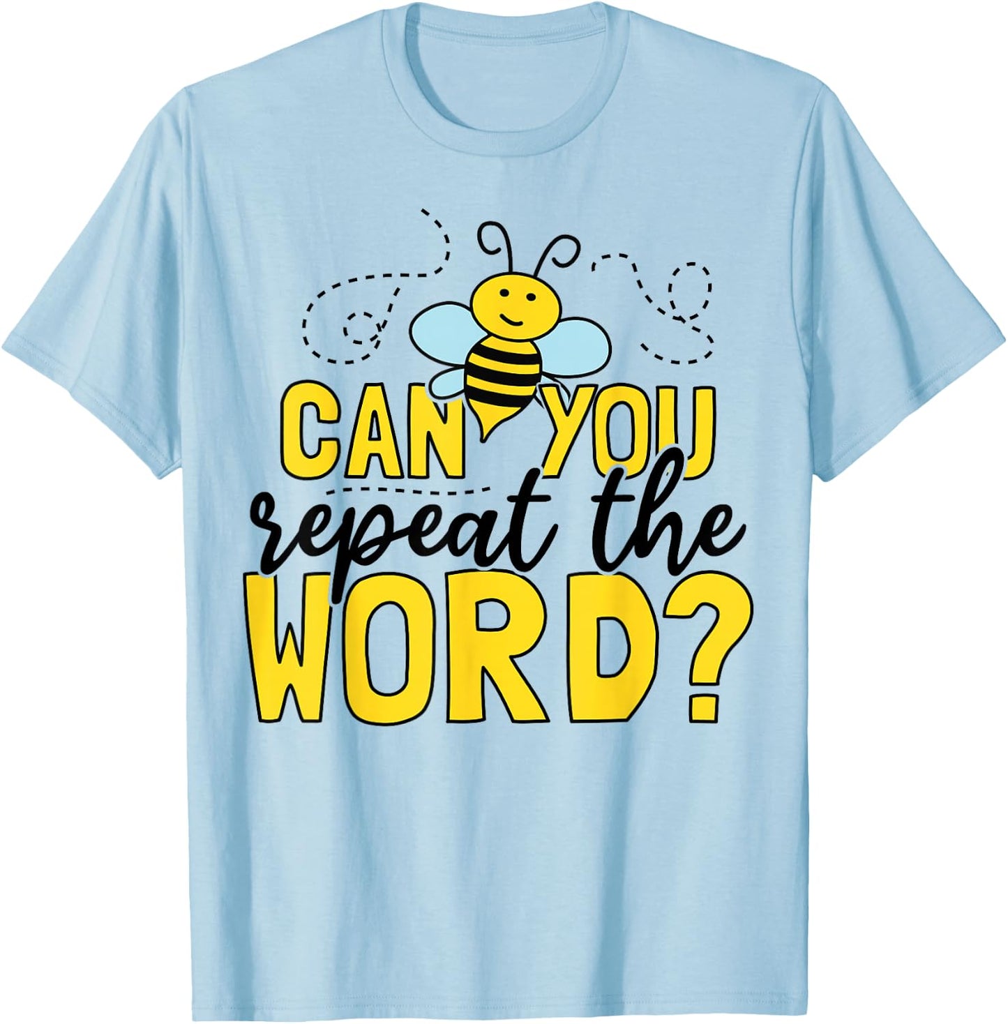 Can you repeat the word? Quote for a Spelling Bee expert T-Shirt - T-Shirt | Light Blue