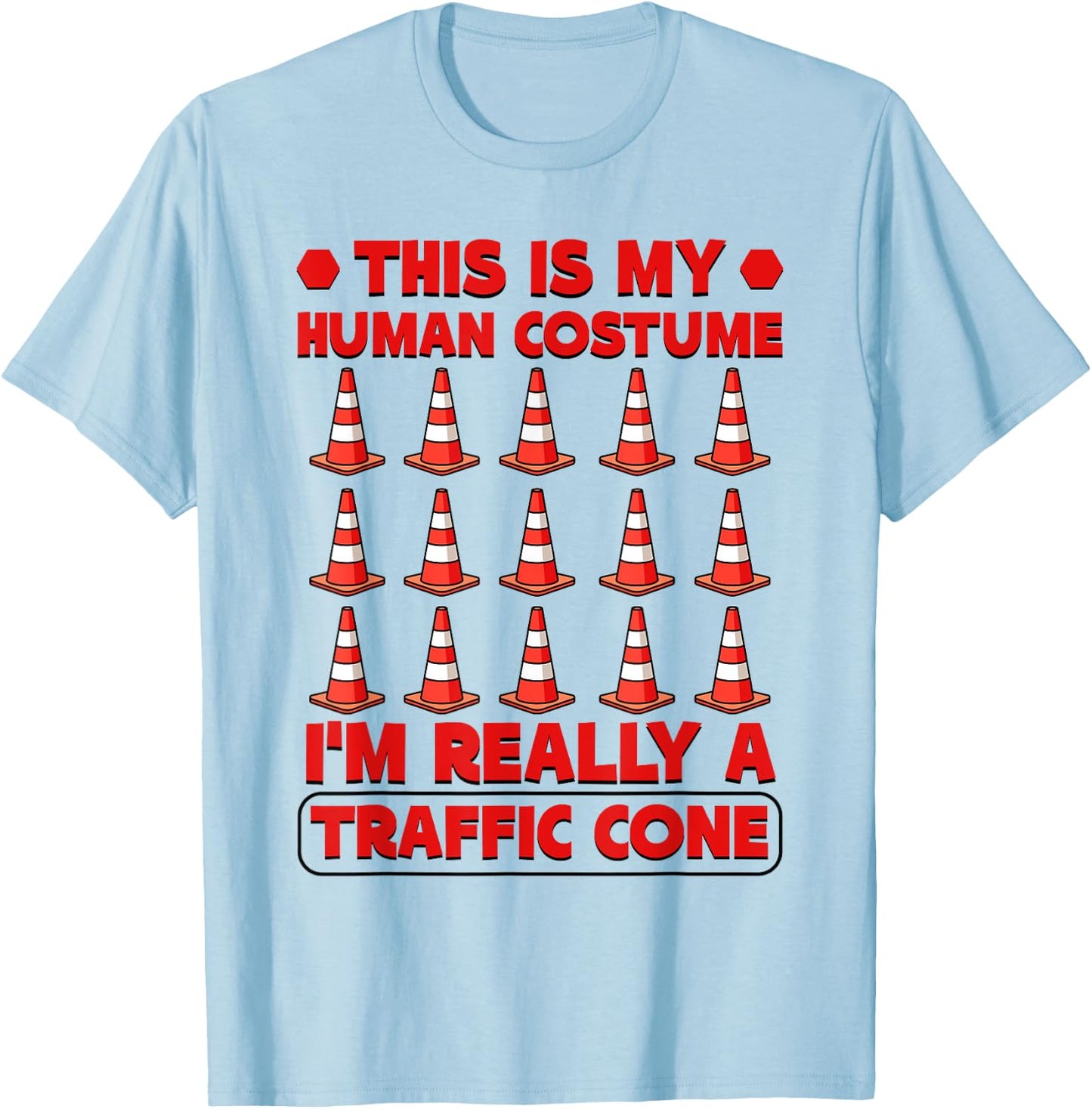 Funny Halloween Costume I'm Really A Traffic Cone T-Shirt - T-Shirt | Light Blue
