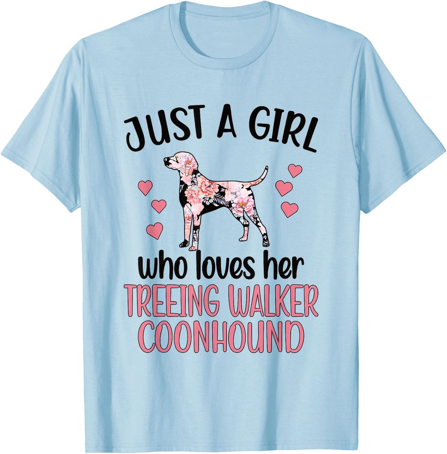Girl Who Loves Her Treeing Walker Coonhound Mom T-Shirt - T-Shirt | Light Blue