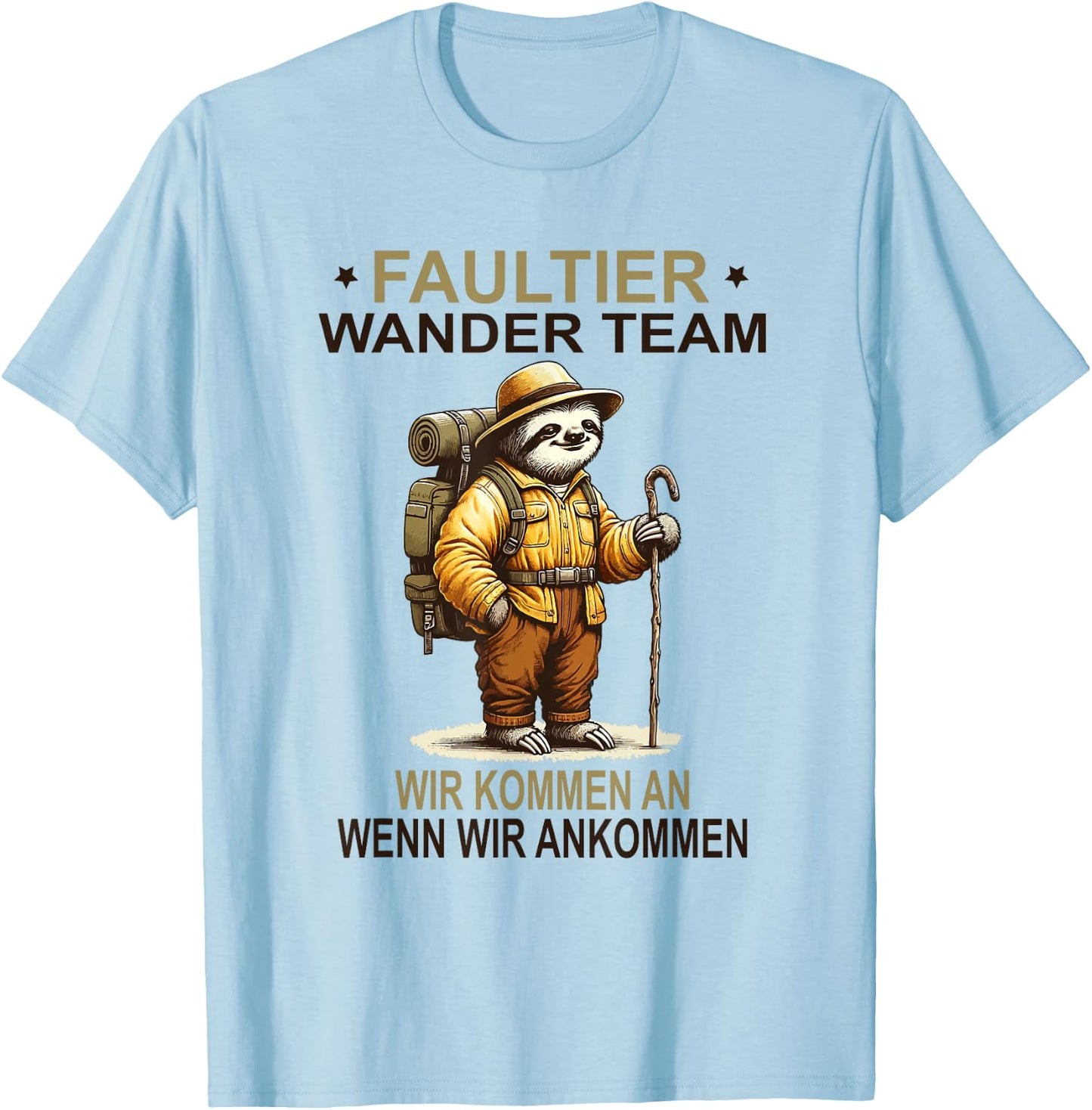 Lustiges Faultier Wander Team Wir kommen an Wanderteam T-Shirt - T-Shirt | Light Blue