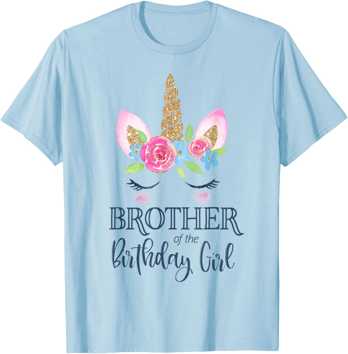 Unicorn Brother of The Birthday Girl Shirt Matching Party T-Shirt - T-Shirt | Light Blue