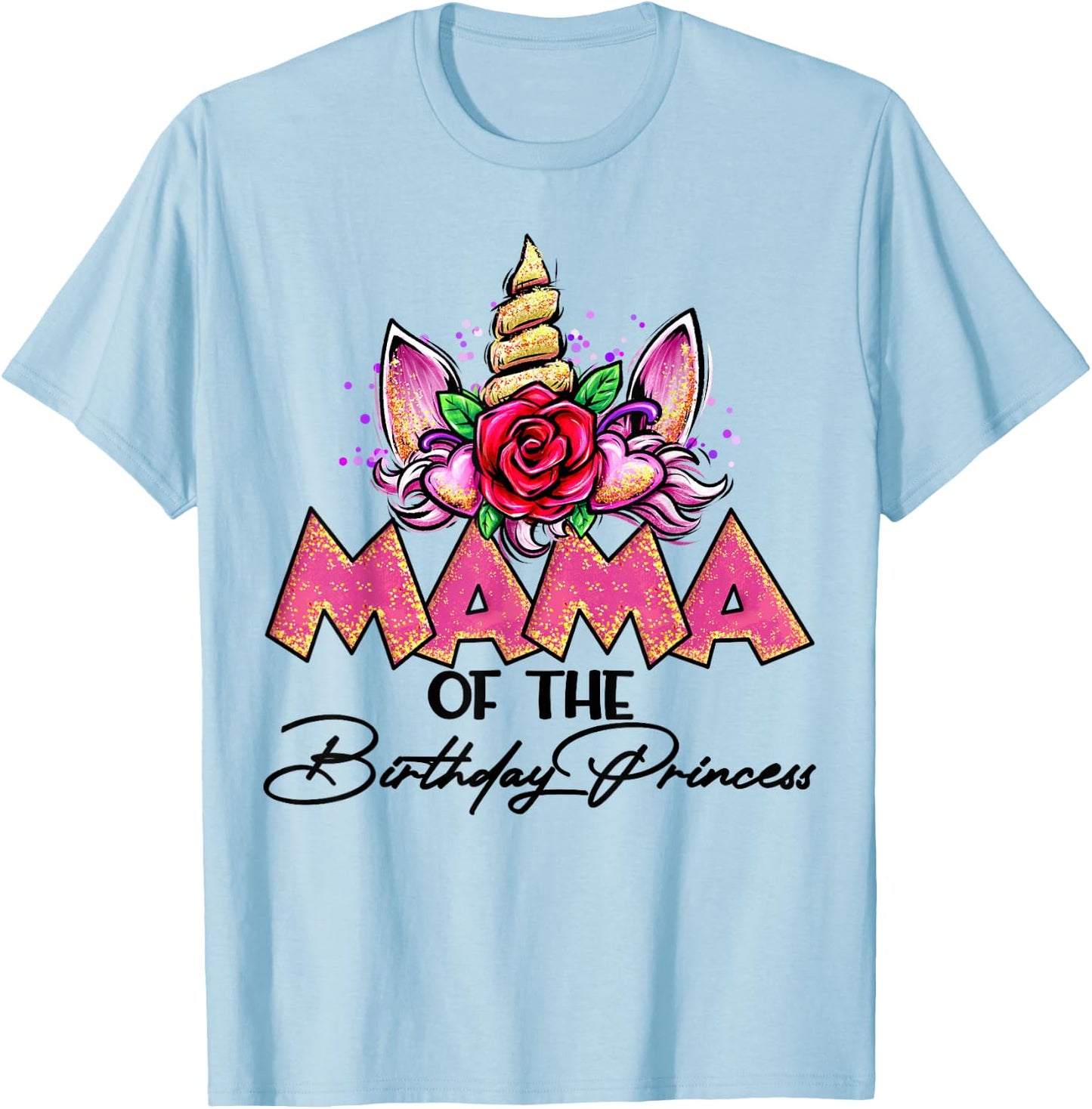 Mama of the Birthday Princess Unicorn Matching Family Mommy T-Shirt - T-Shirt | Light Blue