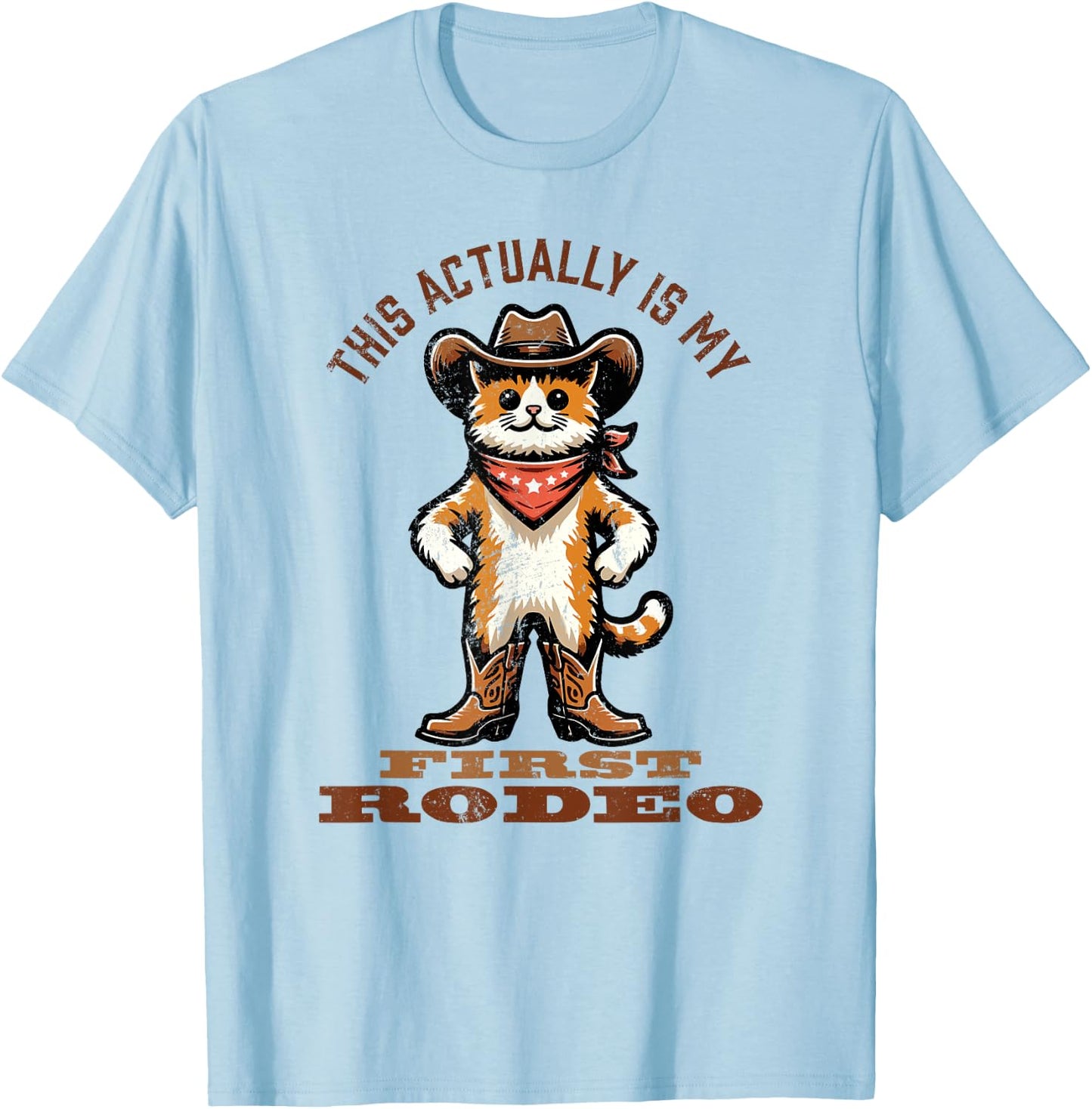 This Actually Is My First Rodeo - Funny cat T-Shirt - T-Shirt | Light Blue