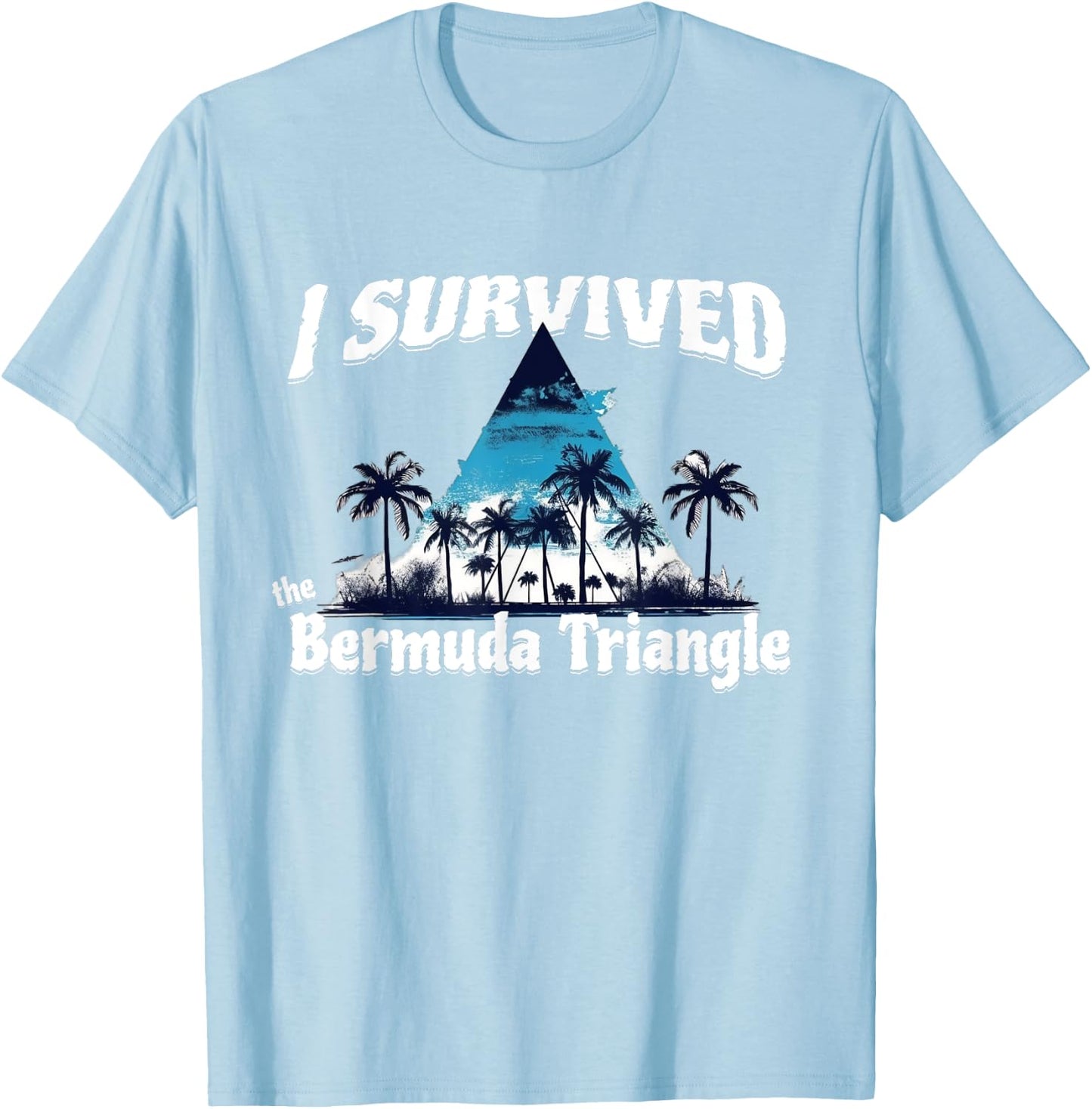 I Survived The Bermuda Triangle Funny Vacation Cruise T-Shirt - T-Shirt | Light Blue